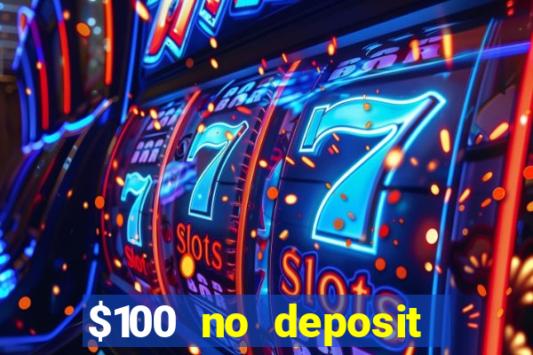 $100 no deposit casino bonus codes instant play