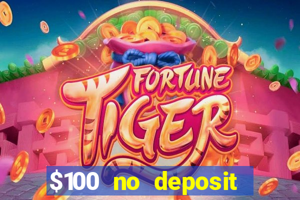 $100 no deposit casino bonus codes instant play