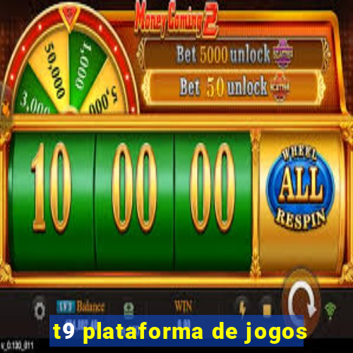 t9 plataforma de jogos