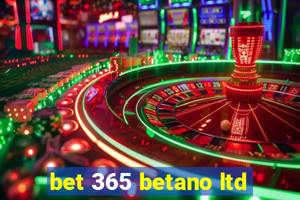 bet 365 betano ltd