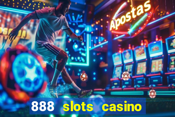 888 slots casino ca?a níquel