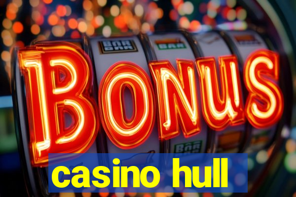 casino hull