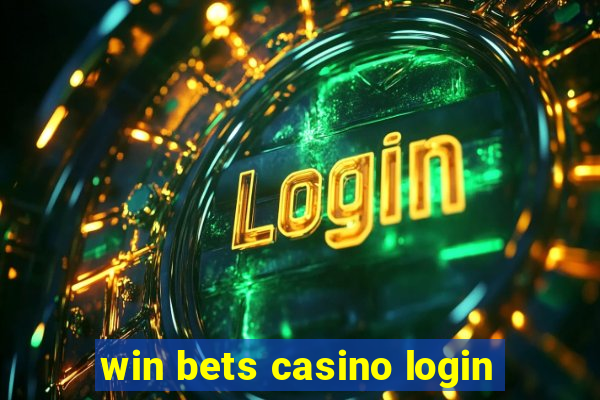 win bets casino login