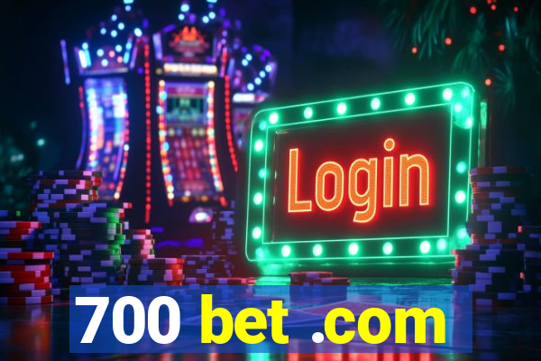 700 bet .com