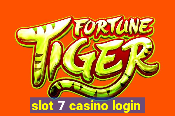 slot 7 casino login