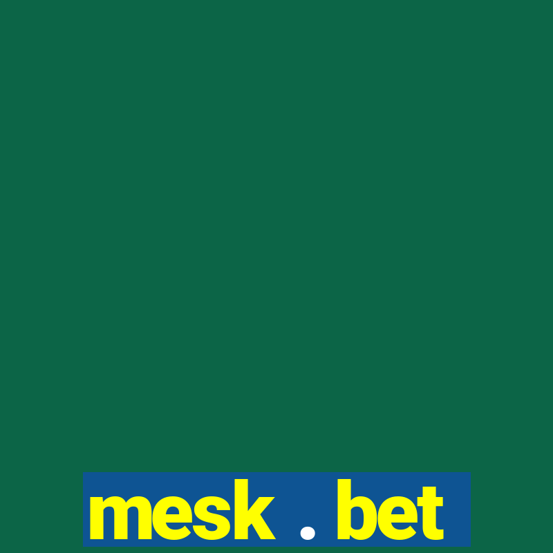 mesk . bet