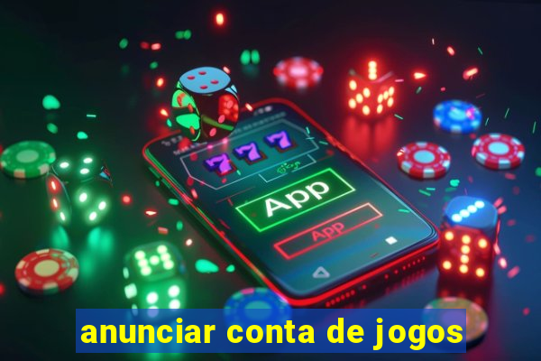 anunciar conta de jogos