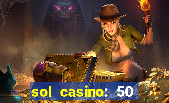 sol casino: 50 free spins