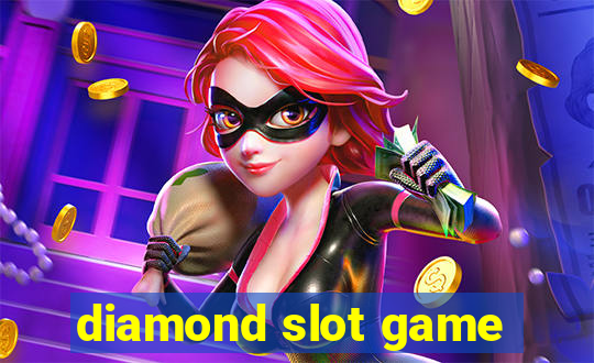 diamond slot game