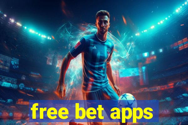 free bet apps