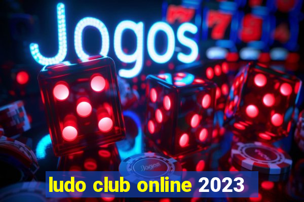 ludo club online 2023