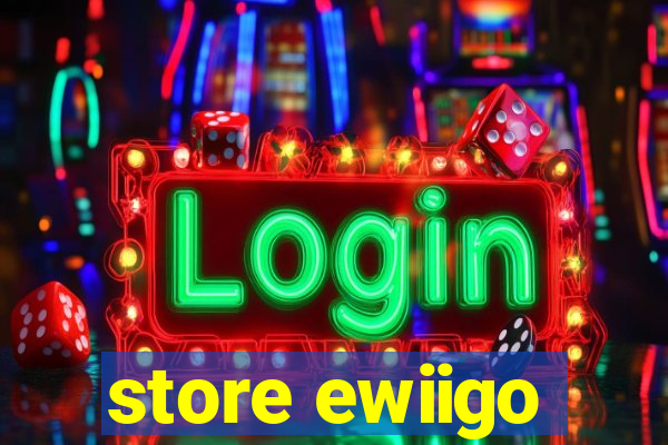 store ewiigo