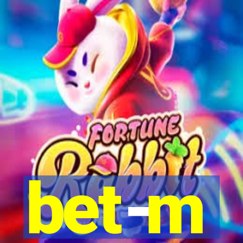 bet-m