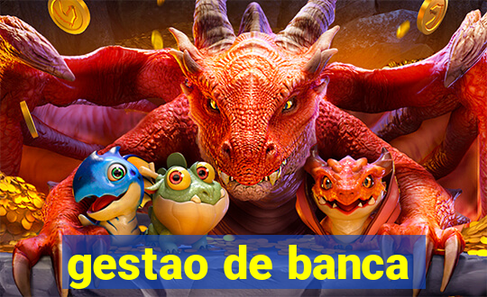 gestao de banca