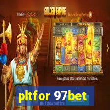 pltfor 97bet