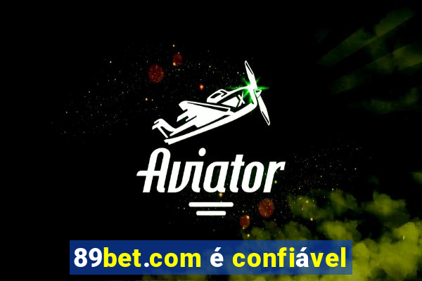 89bet.com é confiável