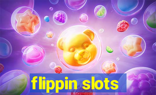 flippin slots