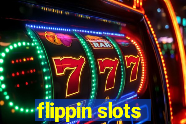 flippin slots