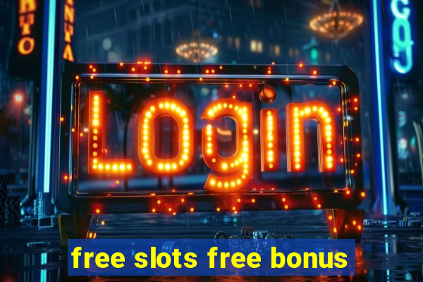 free slots free bonus