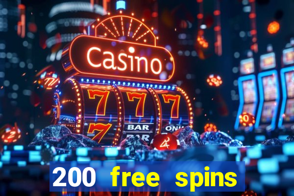 200 free spins online casino