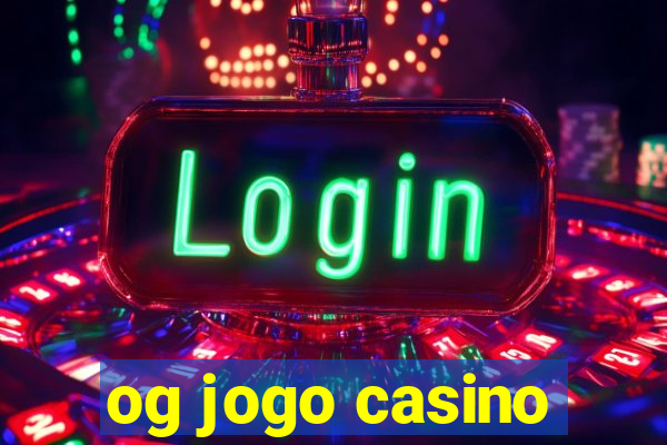 og jogo casino