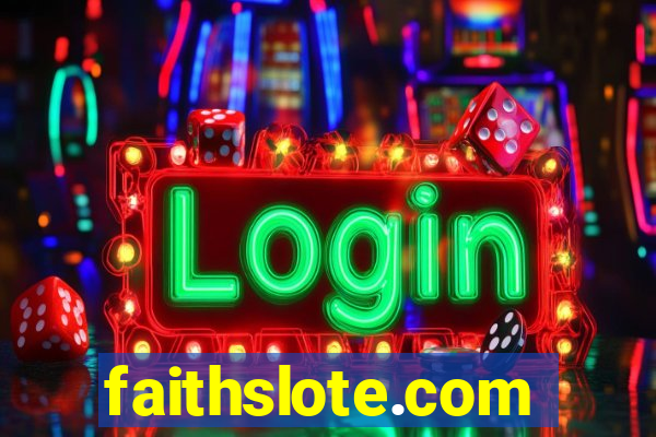 faithslote.com