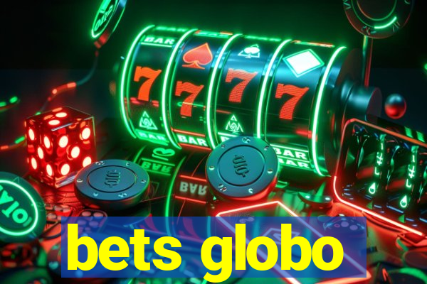 bets globo