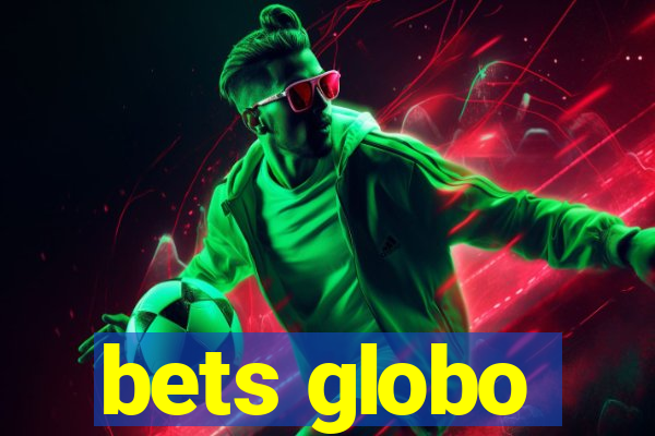 bets globo