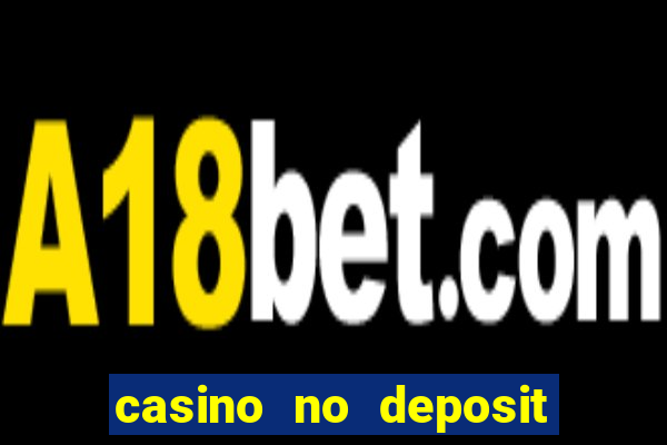 casino no deposit free money