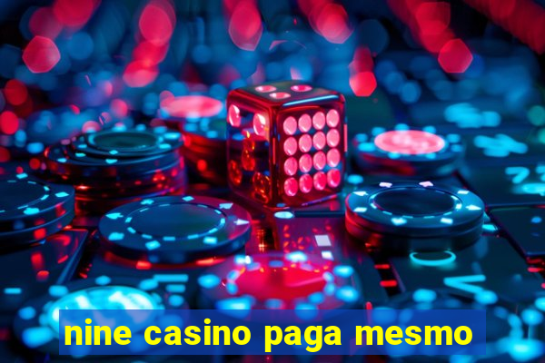 nine casino paga mesmo