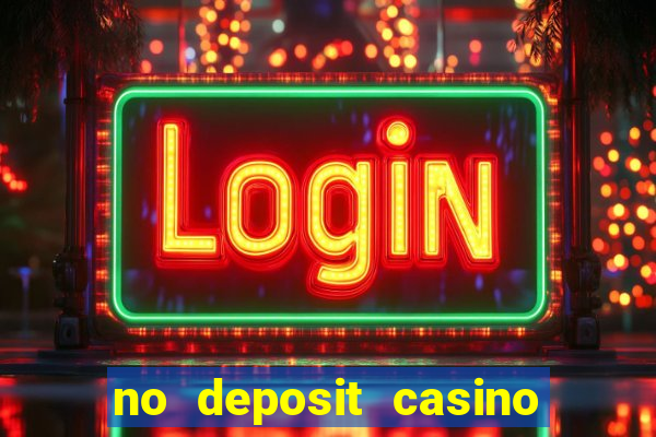 no deposit casino free money