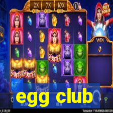 egg club