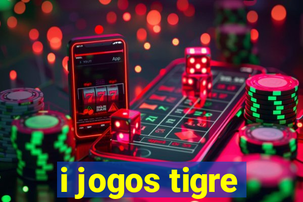 i jogos tigre