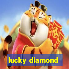 lucky diamond