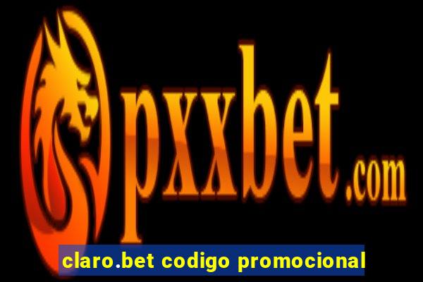 claro.bet codigo promocional