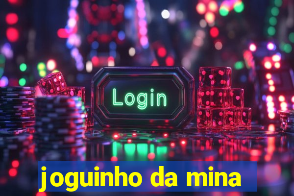 joguinho da mina