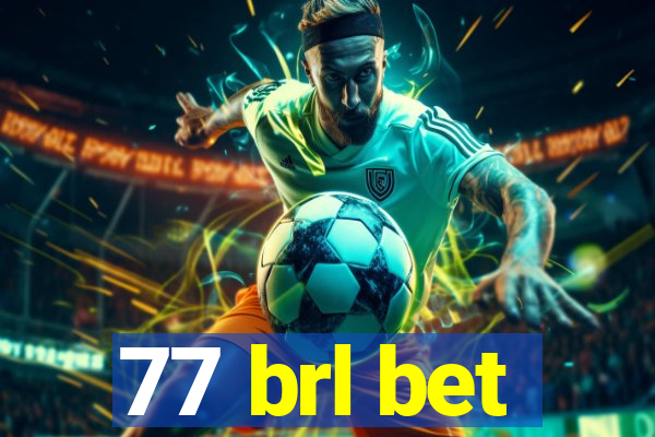 77 brl bet