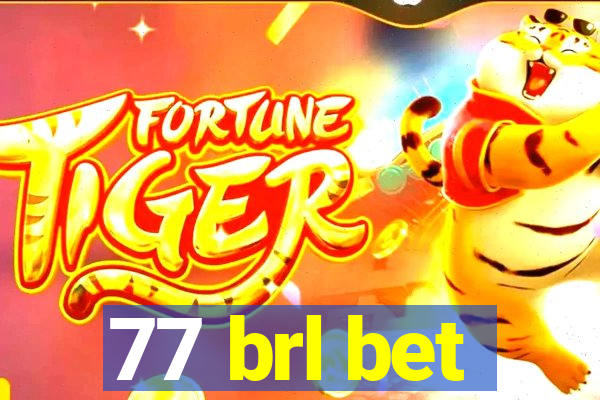 77 brl bet