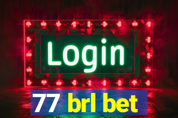 77 brl bet