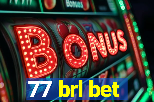 77 brl bet