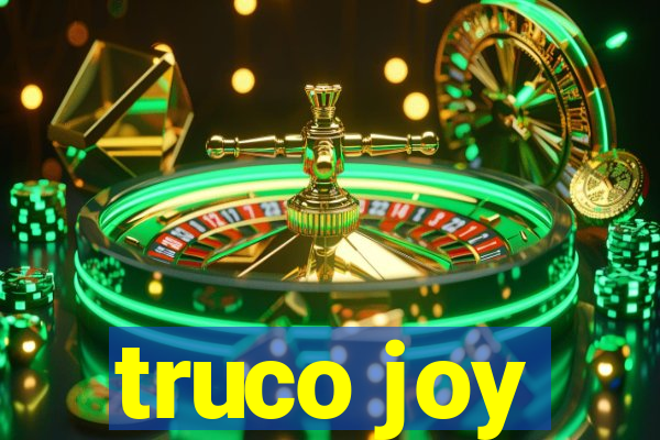 truco joy