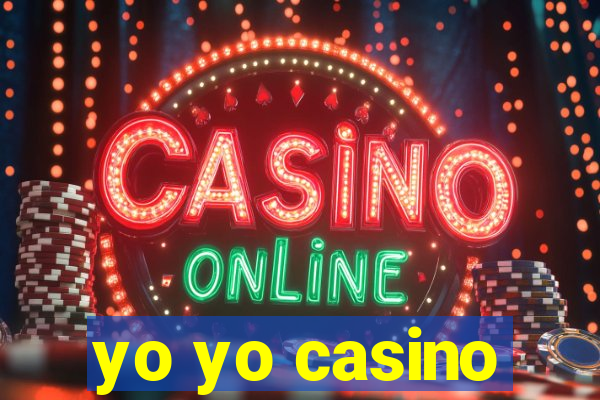 yo yo casino