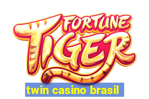 twin casino brasil