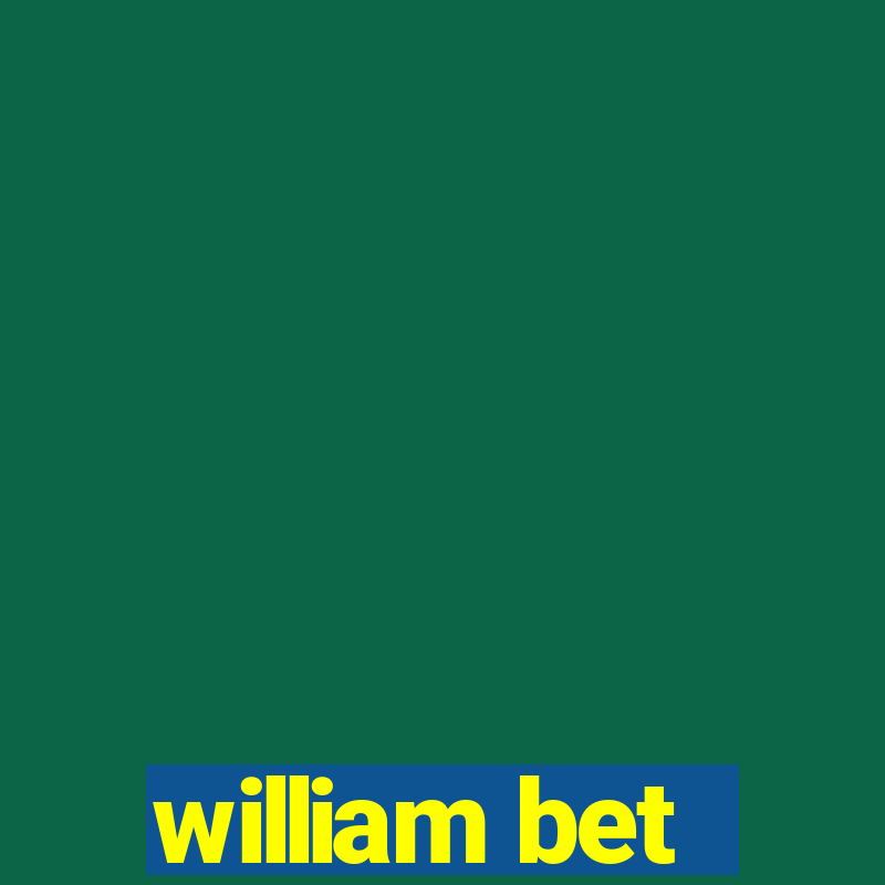 william bet