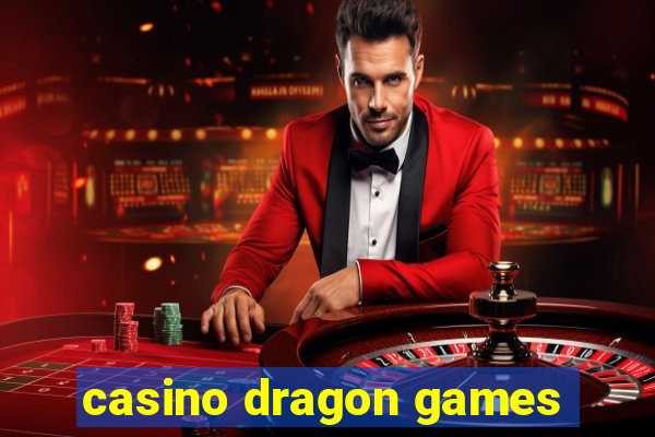 casino dragon games