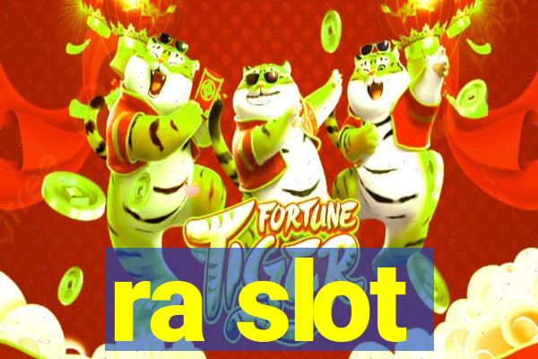 ra slot