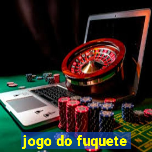 jogo do fuquete