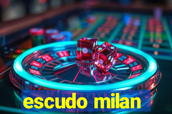 escudo milan