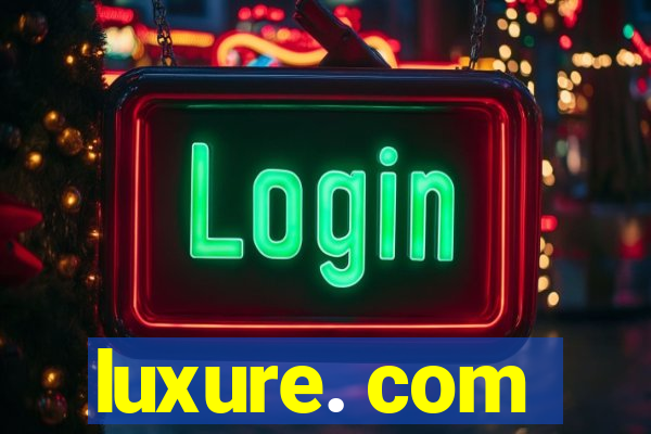 luxure. com