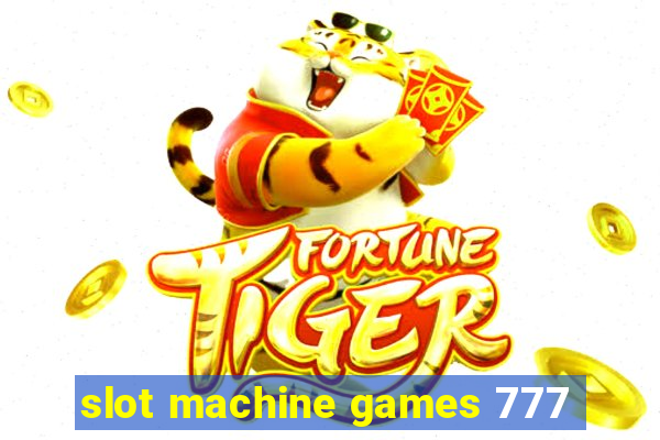 slot machine games 777